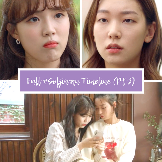 Full Lesbian Relationship Timeline of Sol and Ji-Wan #Soljiwan from 'Nevertheless,' (Part 2 of 3)