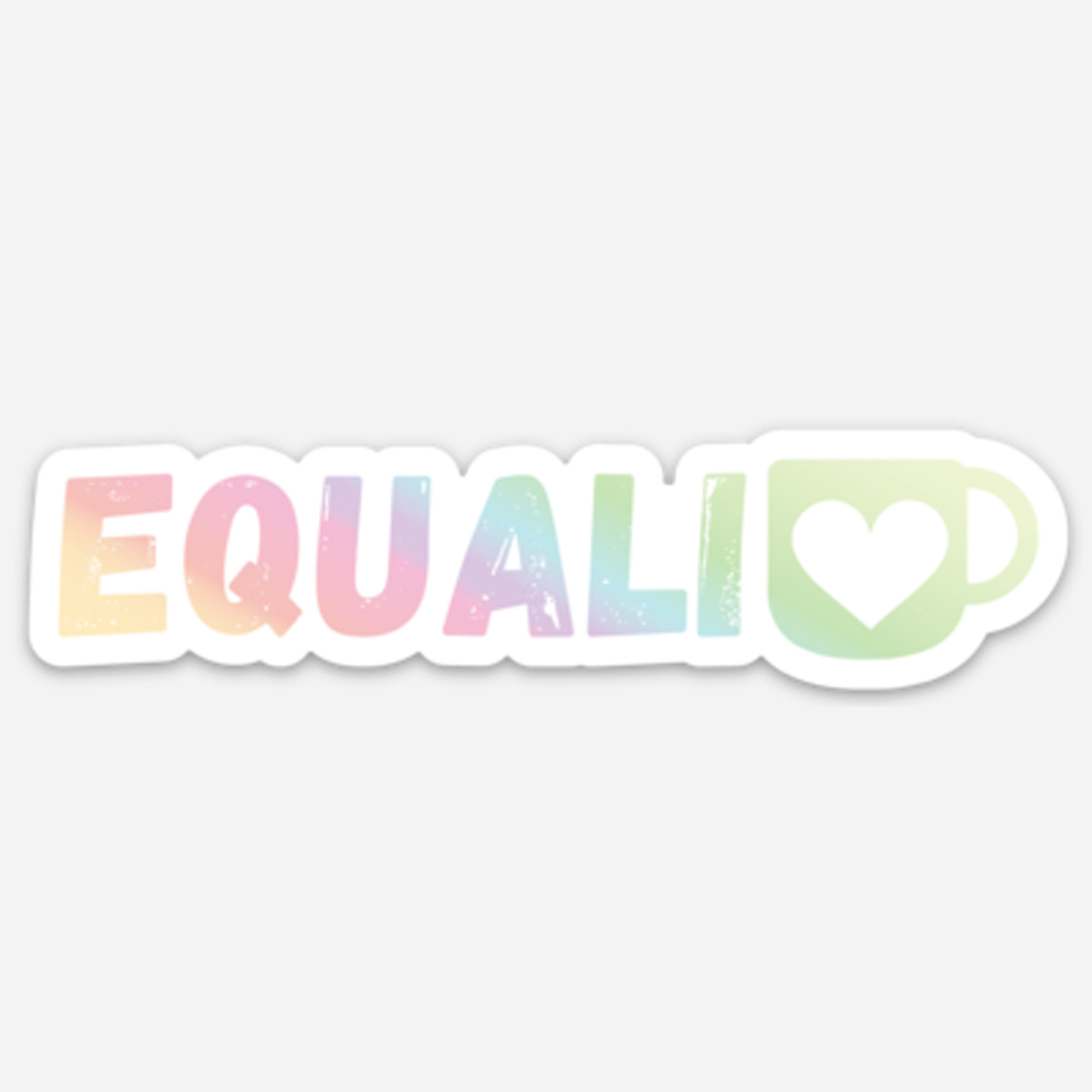Equali-tea LGBTQ Pride Holographic Vinyl Sticker | Gay Lesbian Pride | Die Cut Laptop Sticker