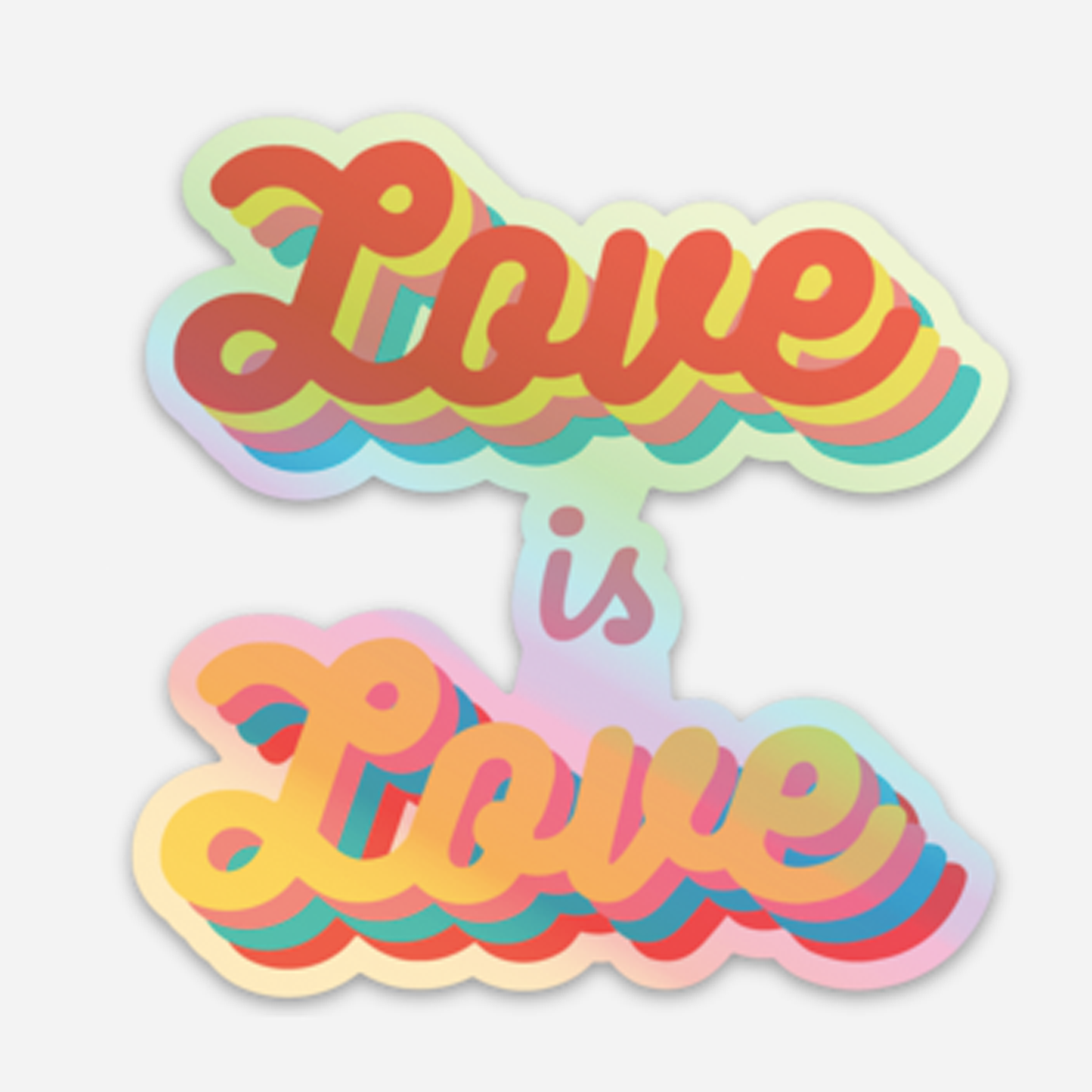 Love is Love LGBTQ Pride Holographic Vinyl Sticker | Gay Lesbian Pride | Die Cut Laptop Sticker