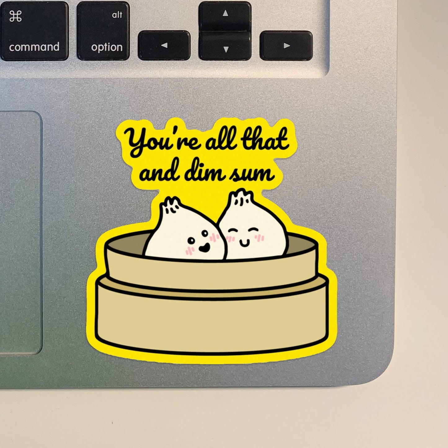 Punny Cute You're All That and Dim Sum Asian Sticker | Laptop Vinyl Sticker | Die Cut Sticker
